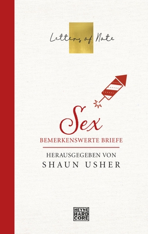 Usher, Shaun (Hrsg.). Letters of Note - Sex - Bemerkenswerte Briefe. Heyne Verlag, 2024.