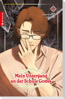 Mein Untergang an der Schule Gottes 12