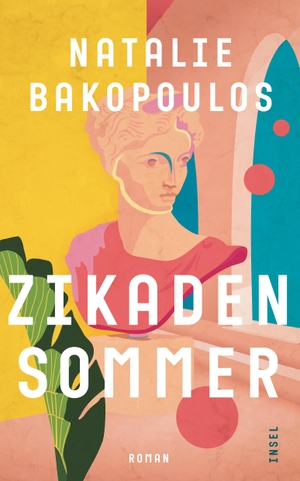 Bakopoulos, Natalie. Zikadensommer - Roman. Insel Verlag GmbH, 2021.