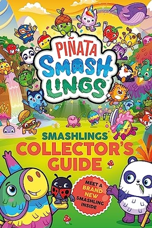 Piñata Smashlings (Hrsg.). Piñata Smashlings: Smashlings Collector's Guide. Penguin Books Ltd (UK), 2023.