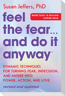 Feel the Fear... and Do It Anyway