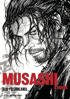 Yoshikawa, Eiji. Musashi (New Edition). Kodansha America, Inc, 2025.