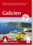 ROTHER Wanderführer Galicien. 51 Touren in Spaniens grünem Nordwesten an den Küsten, in den Bergen und entlang von Flüssen