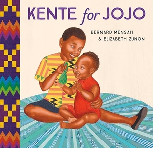 Mensah, Bernard. Kente for Jojo. Random House Children's Books, 2025.