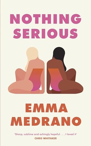 Medrano, Emma. Nothing Serious. Penguin Books Ltd (UK), 2024.