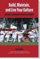 Build, Maintain, and Live the Culture