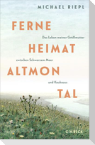 Ferne Heimat Altmontal