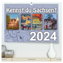 Kennst du Sachsen? (hochwertiger Premium Wandkalender 2024 DIN A2 quer), Kunstdruck in Hochglanz