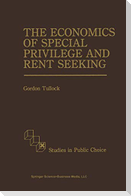 The Economics of Special Privilege and Rent Seeking