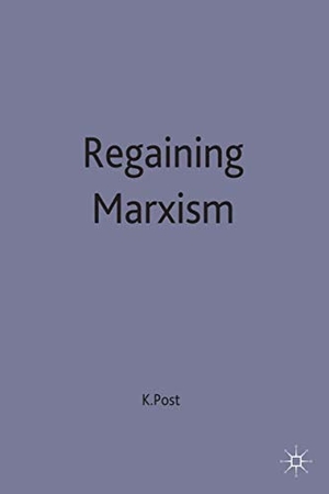 Post, Ken / Post. Regaining Marxism. Springer Nature B.V., 1995.