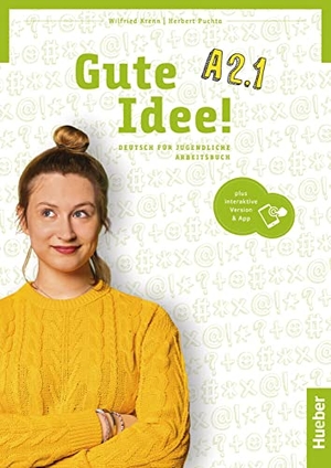 Krenn, Wilfried / Herbert Puchta. Gute Idee! A2.1. Arbeitsbuch plus interaktive Version - Deutsch für Jugendliche.Deutsch als Fremdsprache. Hueber Verlag GmbH, 2023.