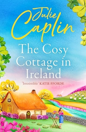 Caplin, Julie. The Cosy Cottage in Ireland. HarperCollins Publishers, 2021.