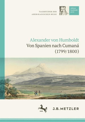 Götz, Carmen (Hrsg.). Alexander von Humboldt: Tagebücher der Amerikanischen Reise: Von Spanien nach Cumaná (1799/1800). Springer-Verlag GmbH, 2022.