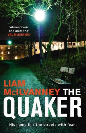 McIlvanney, Liam. The Quaker. HarperCollins Publishers, 2019.
