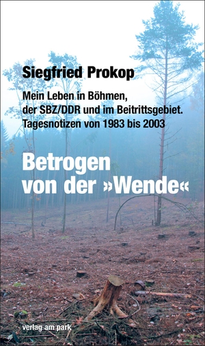 Prokop, Siegfried. Betrogen von der »Wende« - Mein Leben in Böhmen, der SBZ/DDR und im Beitrittsgebiet. Tagesnotizen von 1983 bis 2003. Edition Ost Im Verlag Das, 2020.