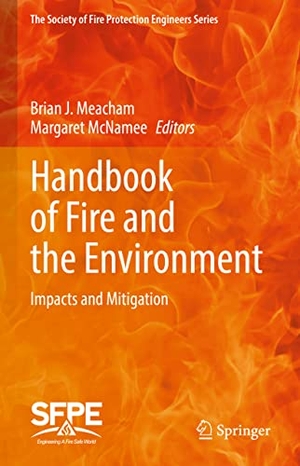 McNamee, Margaret / Brian J. Meacham (Hrsg.). Handbook of Fire and the Environment - Impacts and Mitigation. Springer International Publishing, 2022.