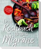 Das Kochbuch gegen Migräne