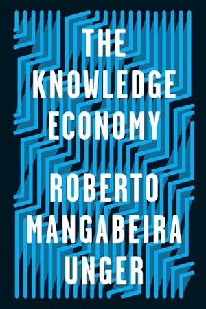 Unger, Roberto Mangabeira. The Knowledge Economy. Verso, 2022.