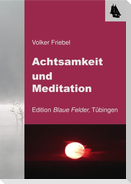 Achtsamkeit und Meditation