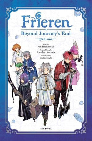 Hachimoku, Mei. Frieren: Beyond Journey's End -Prelude-, Vol. 1 (Novel). Yen Press, 2026.