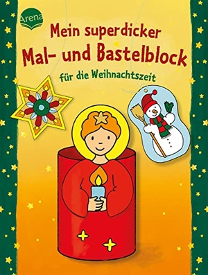Beurenmeister, Corina. Mein superdicker Mal- und Bastelblock für die Weihnachtszeit - Mal- und Bastelideen für Weihnachten ab 4 Jahren. Arena Verlag GmbH, 2022.