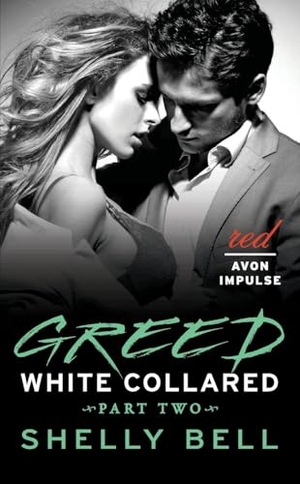 Bell, Shelly. White Collared Part Two: Greed. HarperCollins, 2014.