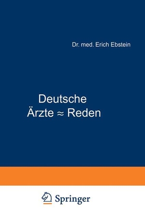 Ebstein, Erich. Deutsche Ärzte - Reden - Aus dem 19. Jahrhundert. Springer Berlin Heidelberg, 1926.