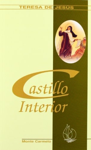 Teresa de Jesús, Santa / Tomás Álvarez Fernández. Castillo interior. Monte Carmelo, 2012.