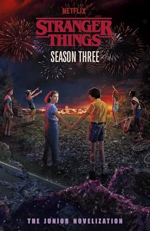 Things, Stranger / Matthew J. Gilbert. Stranger Things: Season Three - The Junior Novelisation. Penguin Books Ltd (UK), 2026.