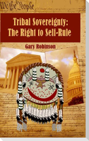 Tribal Sovereignty: The Right to Self-Rule