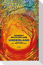 Underland. Un viaggio nel tempo profondo