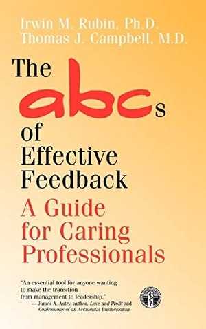 Rubin, Irwin / Rubin et al. The ABCs of Effective Feedback - A Guide for Caring Professionals. John Wiley & Sons, 1997.