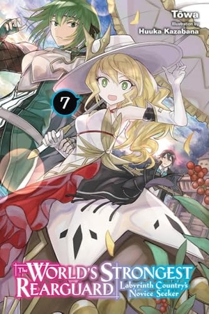 Tôwa. The World's Strongest Rearguard: Labyrinth Country's Novice Seeker, Vol. 7 (Light Novel) - Volume 7. Yen Press, 2022.