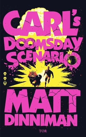 Dinniman, Matt. Carl's Doomsday Scenario - Nach der Katastrophe ist vor der Katastrophe. FISCHER TOR, 2026.