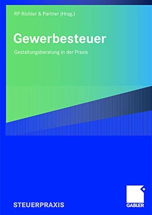 RP Richter & Partner (Hrsg.). Gewerbesteuer - Gestaltungsberatung in der Praxis. Gabler Verlag, 2008.