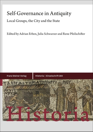 Erben, Adrian / Julia Schwarzer et al (Hrsg.). Self-Governance in Antiquity - Local Groups, the City and the State. Steiner Franz Verlag, 2026.