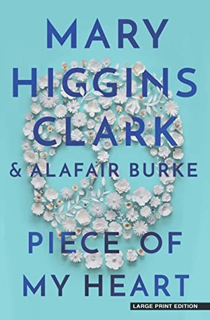 Clark, Mary Higgins / Alafair Burke. Piece of My Heart - An Under Suspicion Novel. Gale, a Cengage Company, 2021.