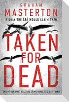 Taken for Dead