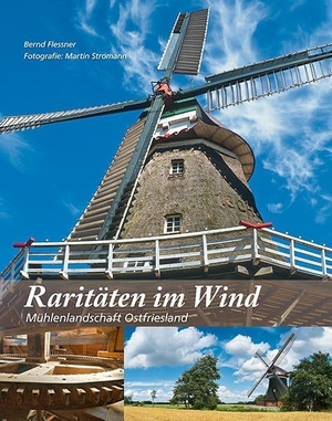 Flessner, Bernd. Raritäten im Wind - Mühlenlandschaft Ostfriesland. SKN Druck und Verlag, 2012.