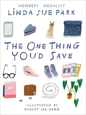 Park, Linda Sue. The One Thing You'd Save. HarperCollins, 2023.