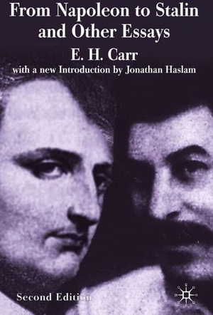 Haslam, J. / E. Carr. From Napoleon to Stalin and Other Essays. Palgrave Macmillan UK, 2003.