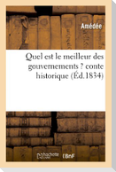 Quel est le meilleur des gouvernements ? conte historique