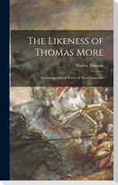 The Likeness of Thomas More; an Iconographical Survey of Three Centuries