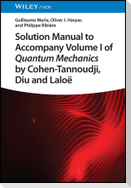 Solution Manual to Accompany Volume I of Quantum Mechanics by Cohen-Tannoudji, D iu and Laloë