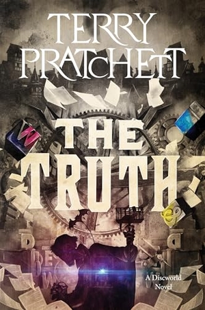 Pratchett, Terry. The Truth - A Discworld Novel. HarperCollins, 2025.