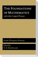 The Foundations of Mathematics and Other Logical Essays