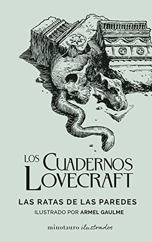 Lovecraft, H. P.. Las ratas de las paredes. Minotauro, 2021.