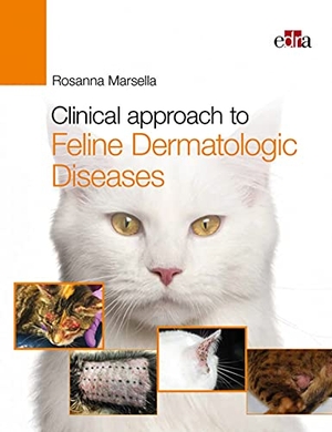 Marsella, Rosanna. Clinical Approach to Feline Dermatologic Diseases. Edra, 2021.