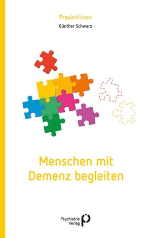 Schwarz, Günther. Menschen mit Demenz begleiten. Psychiatrie-Verlag GmbH, 2021.