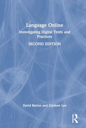 Barton, David / Carmen Lee. Language Online - Investigating Digital Texts and Practices. Routledge, 2025.
